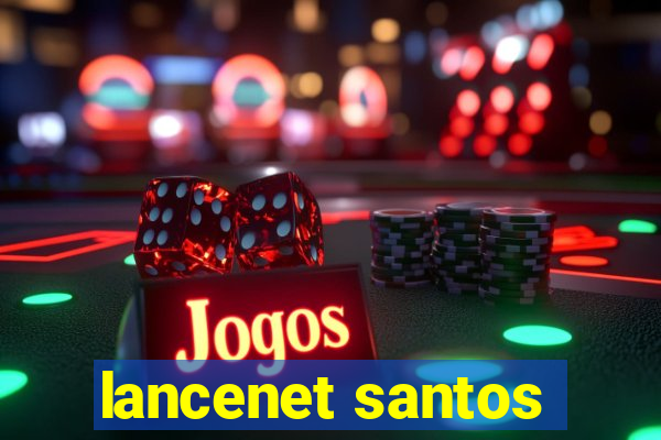 lancenet santos